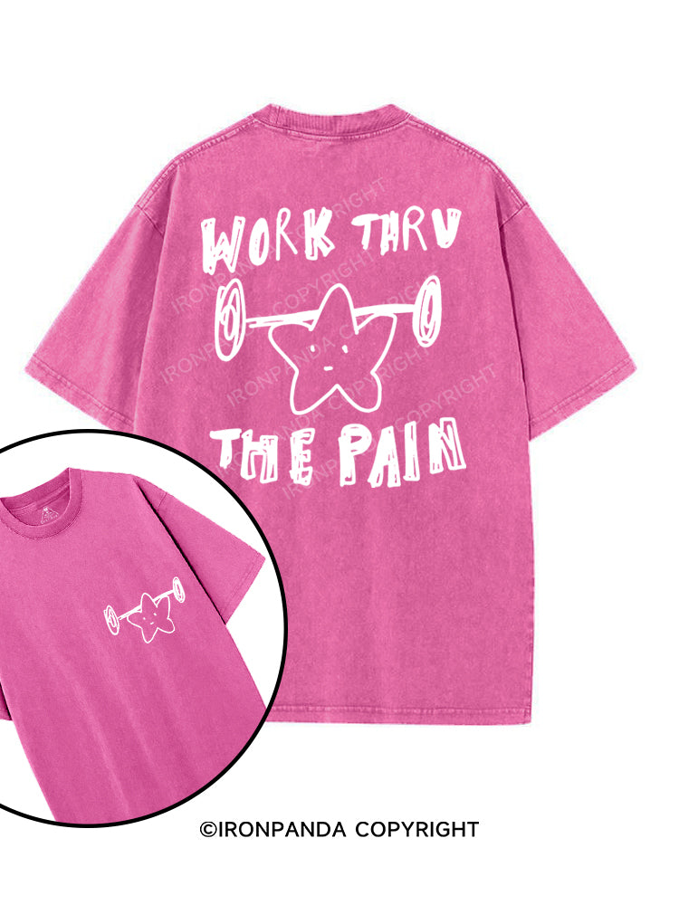 WORK THROUGH THE PAIN printed Gym Shirt