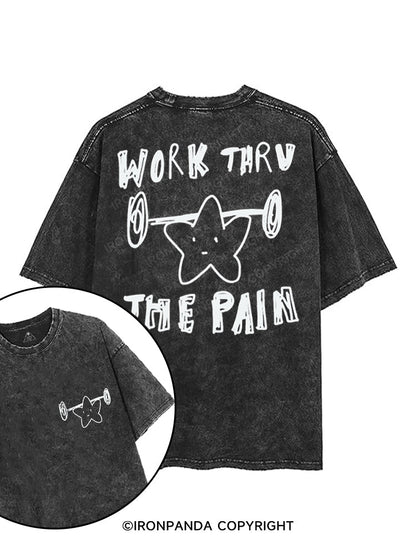 WORK THROUGH THE PAIN printed Gym Shirt