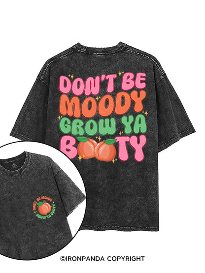 DON'T BE MOODY GROW YA BOOTY printed Gym Shirt