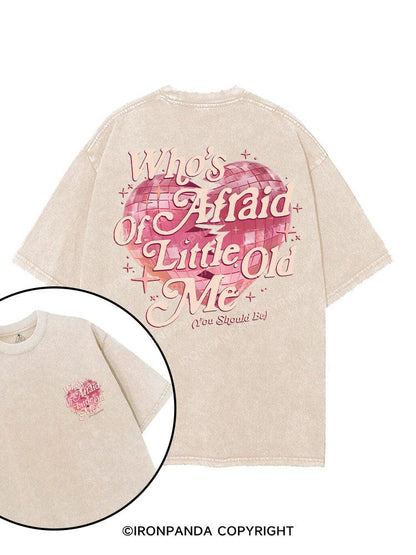 WHO'S AFRAID OF LITTLE OLD ME (YOU SHOULD BE) printed Gym Shirt