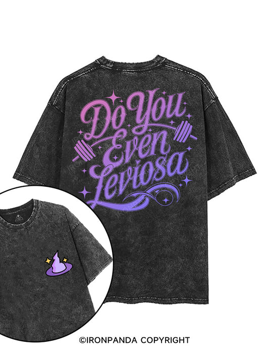 DO YOU EVEN LEVIOSA printed Gym Shirt